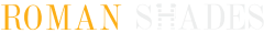 Roman Shades